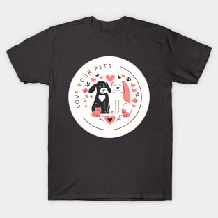 Love your pets T-Shirt